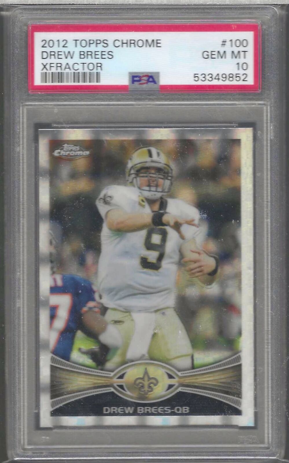 DREW BREES 2012 TOPPS CHROME X-FRACTOR PSA 10 GEM MINT