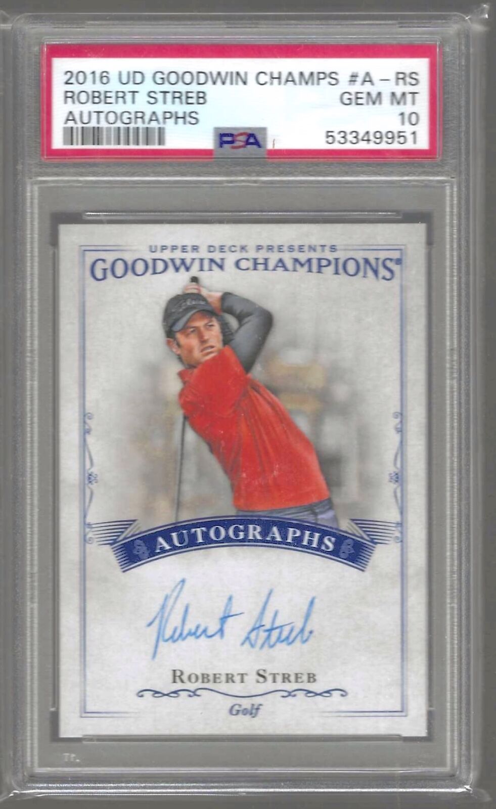 ROBERT STREB 2016 UD GOODWIN CHAMPIONS ON CARD AUTO PSA 10 GEM MINT POP 2
