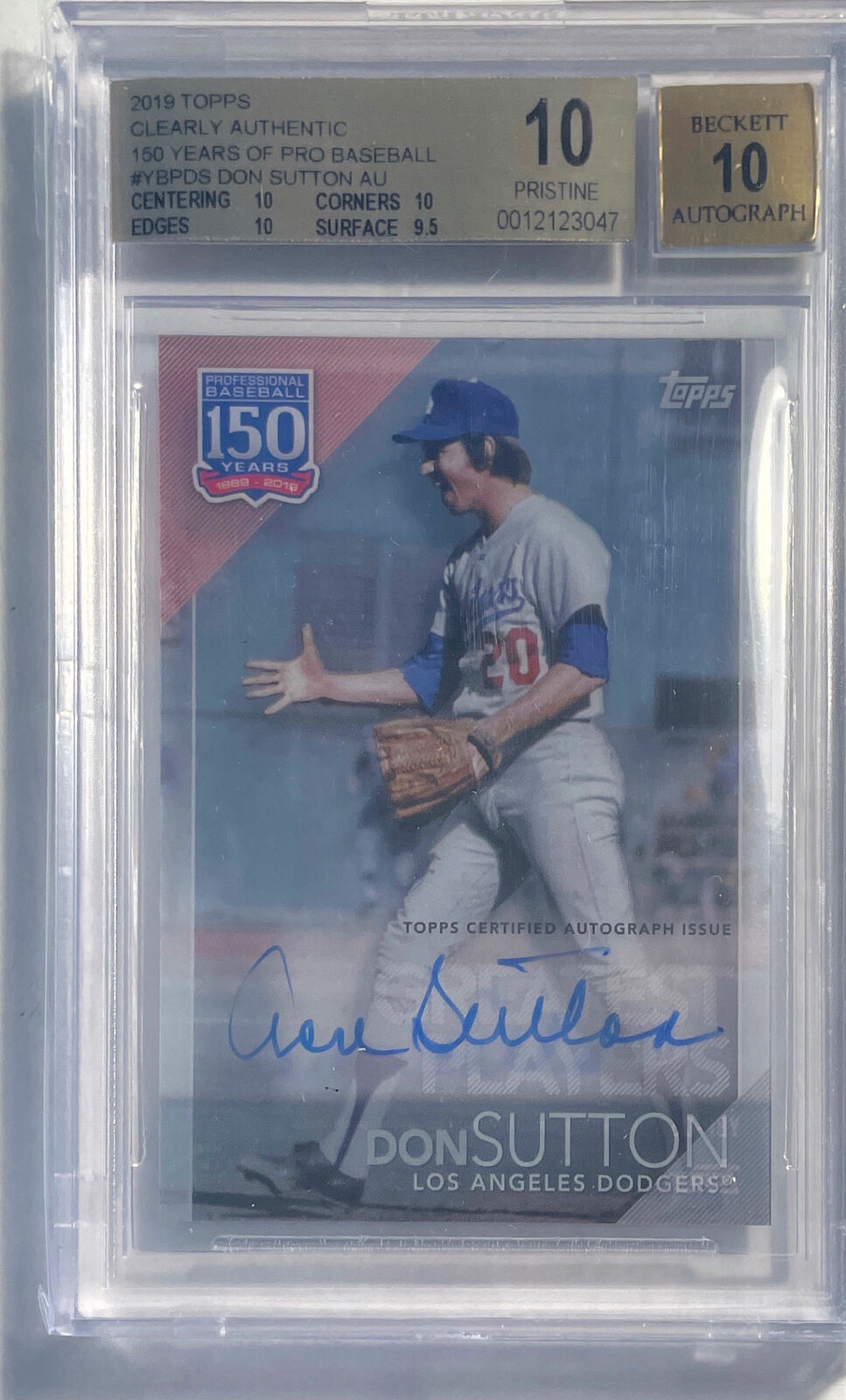 DON SUTTON 2019 CLEARLY AUTHENTIC 150 YEARS ON CARD AUTO BGS 10 10 AU POP 1/1