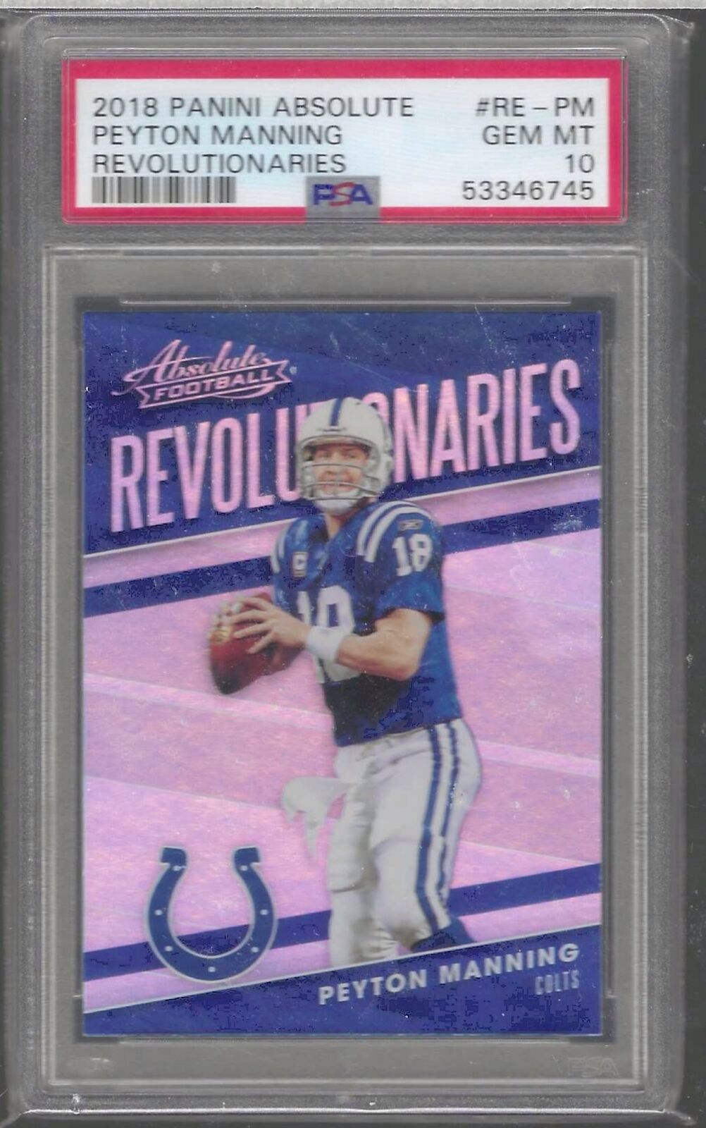 PEYTON MANNING 2018 PANINI ABSOLUTE SILVER FOIL REVOLUTIONARIES PSA 10 GEM POP 2