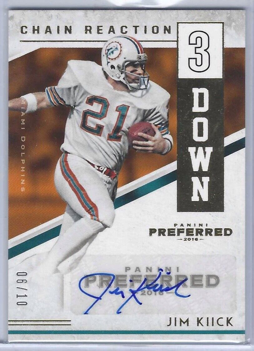 JIM KIICK 2016 PANINI PREFERRED FOOTBALL CHAIN REACTION 3RD DOWN AUTO #D 06/10