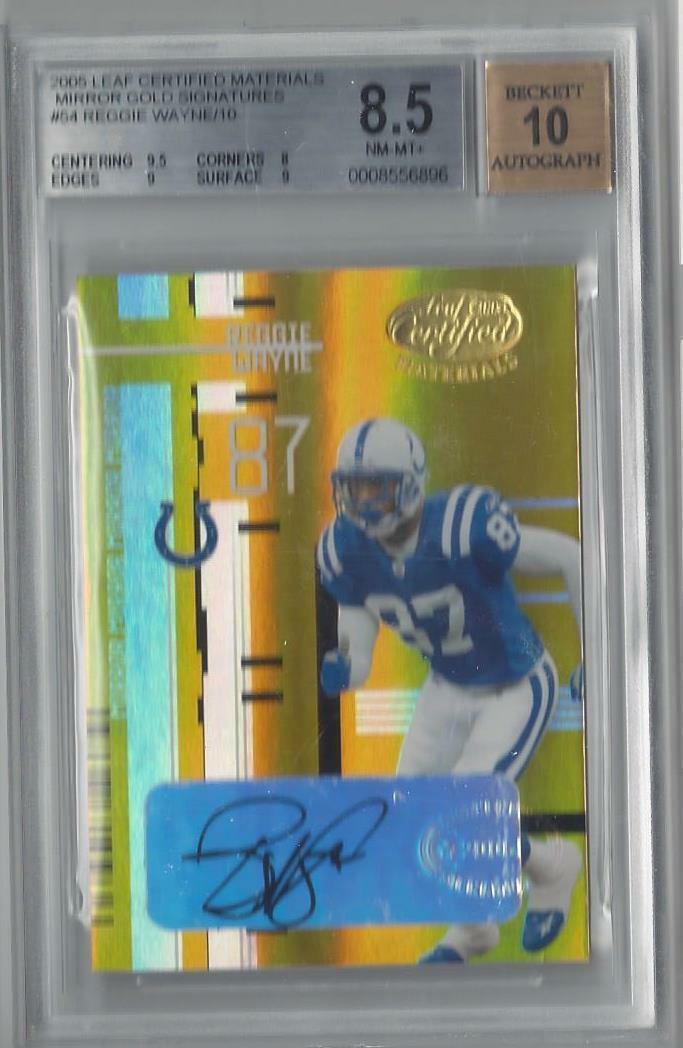 REGGIE WAYNE 2005 LEAF CERTIFIED MIRROR GOLD AUTO /10 BGS 8.5 w/ 10 AUTO POP 1/1