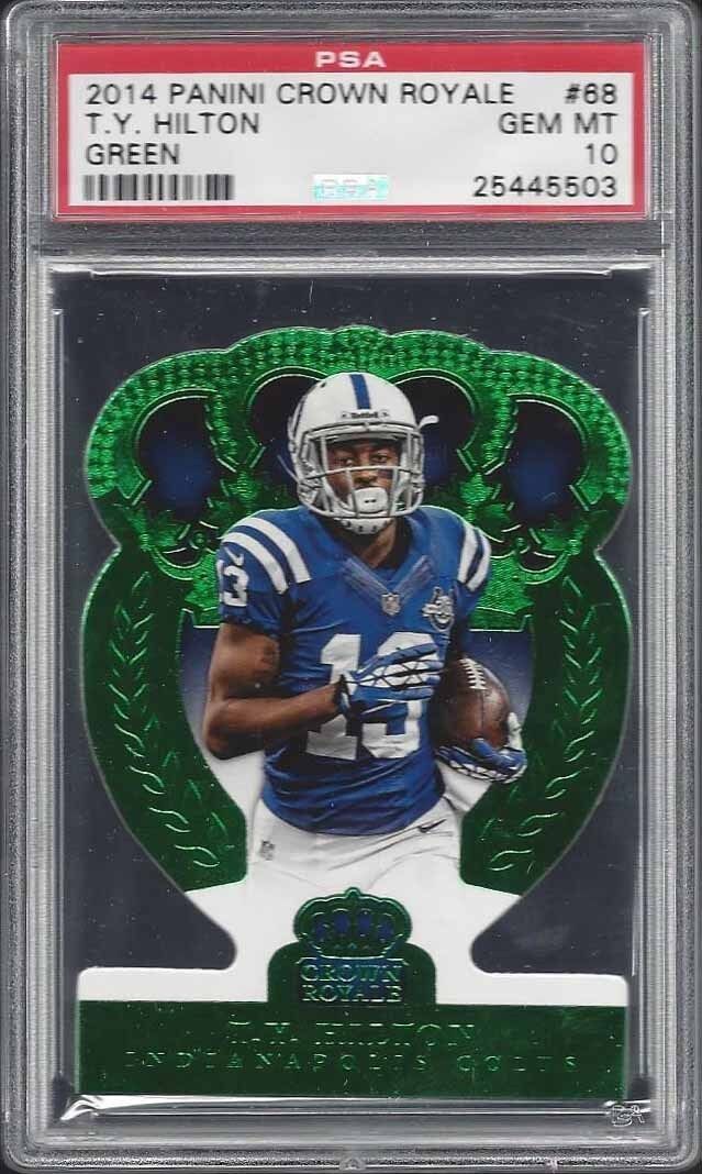 T.Y. HILTON 2014 CROWN ROYALE GREEN DIE CUT #D 5/5 PSA 10 GEM MINT POP 1/1
