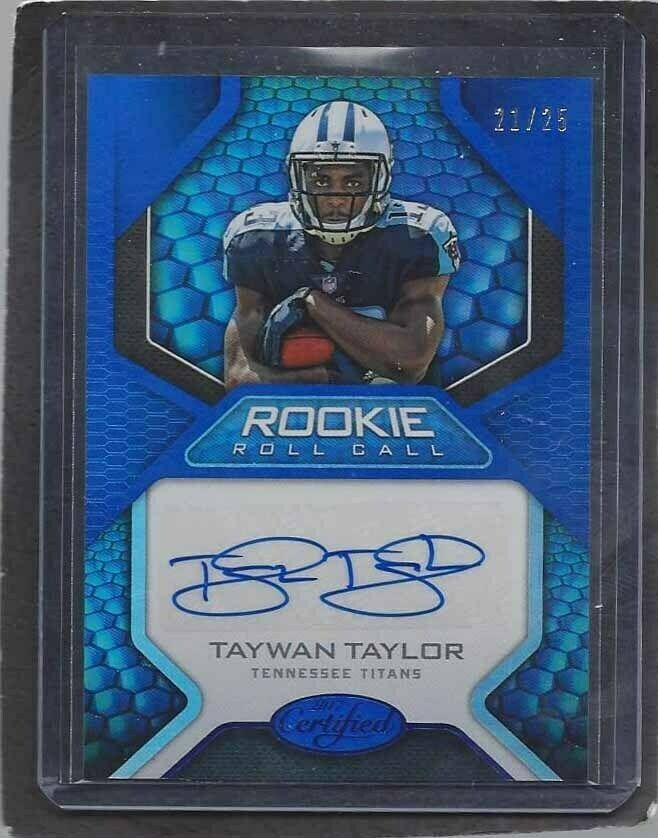 TAYWAN TAYLOR 2017 PANINI CERTIFIED ROOKIE ROLL CALL BLUE AUTO RC #D 21/25