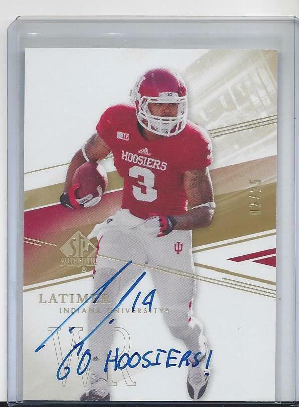 CODY LATIMER 2014 SP AUTHENTIC GOLD "GO HOOSIERS" INSCRIP ROOKIE AUTO RC #D 2/25