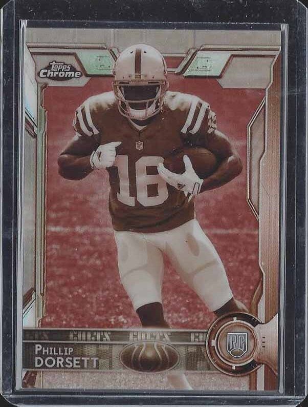 PHILLIP DORSETT 2015 TOPPS CHROME COLTS SEPIA REFRACTOR ROOKIE RC #D 17/99