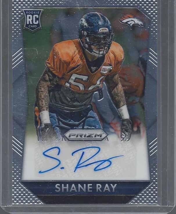 SHANE RAY 2015 PANINI PRIZM BRONCOS ROOKIE AUTO RC