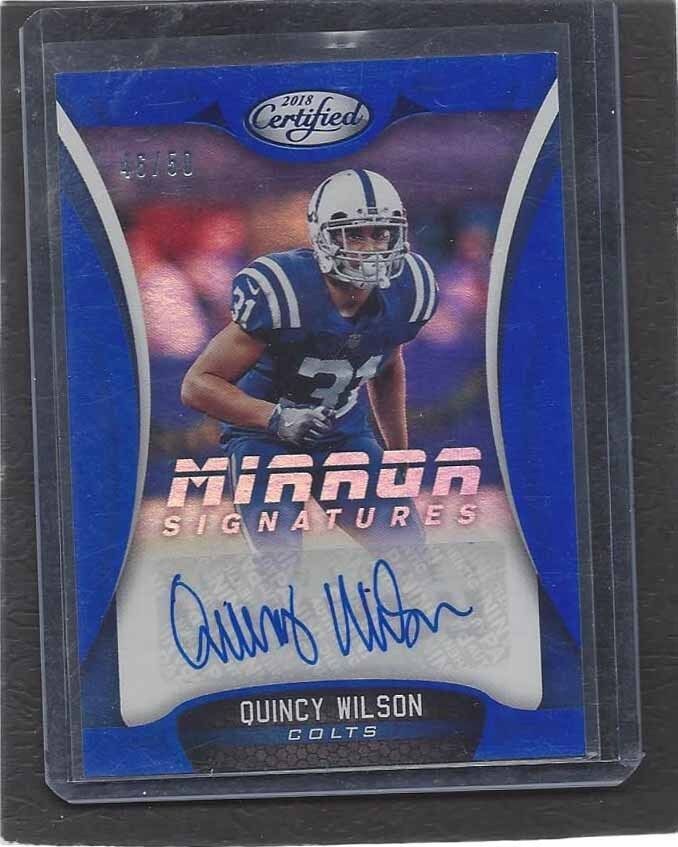 QUINCY WILSON 2018 PANINI CERTIFIED MIRROR BLUE SIGNATURES COLTS AUTO #D 46/50