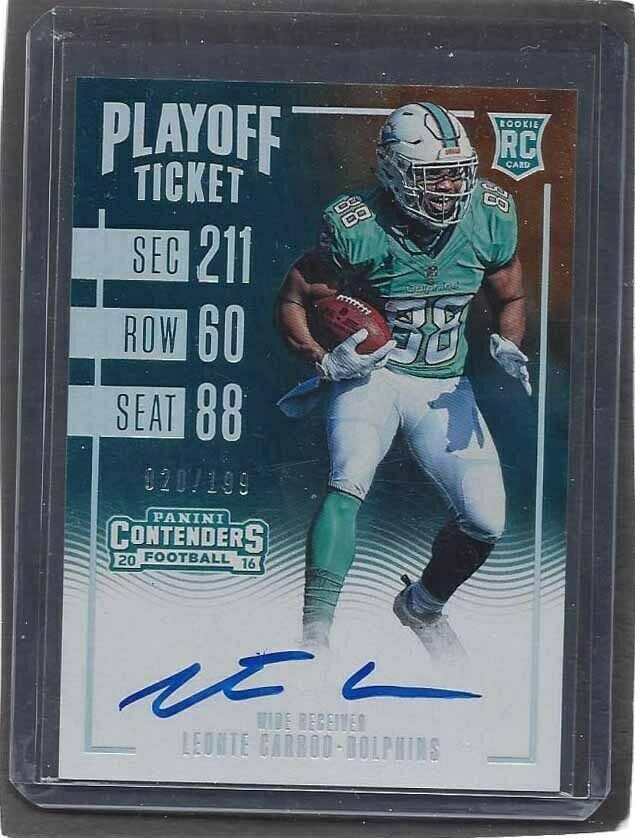 LEONTE CARROO 2016 CONTENDERS PLAYOFF TICKET DOLPHINS ON CARD AUTO RC #D 130/199