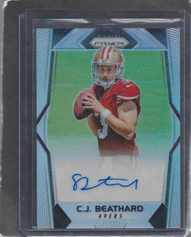 C.J. BEATHARD 2017 PANINI PRIZM SILVER PRIZM SAN FRANCISCO 49ERS AUTO RC