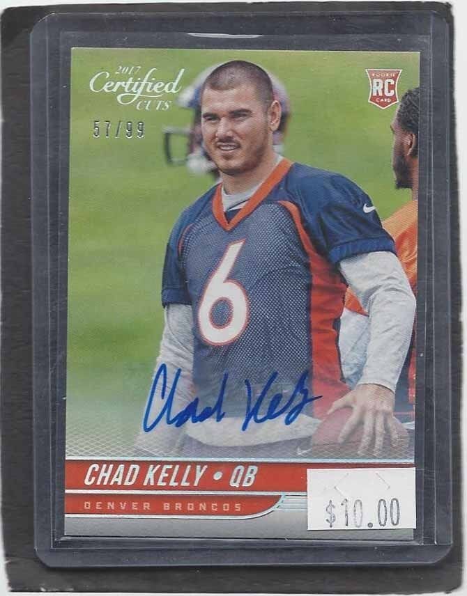 CHAD KELLY 2017 PANINI DONRUSS CERTIFIED CUTS DENVER BRONCOS AUTO RC #D 57/99