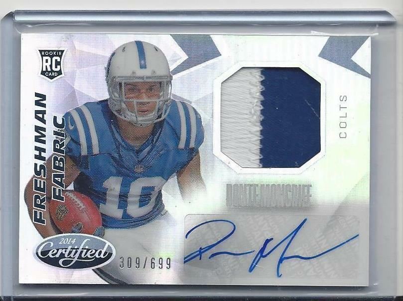 DONTE MONCRIEF 2014 CERTIFIED FRESHMAN FABRIC COLTS ROOKIE PATCH AUTO RC #D /699