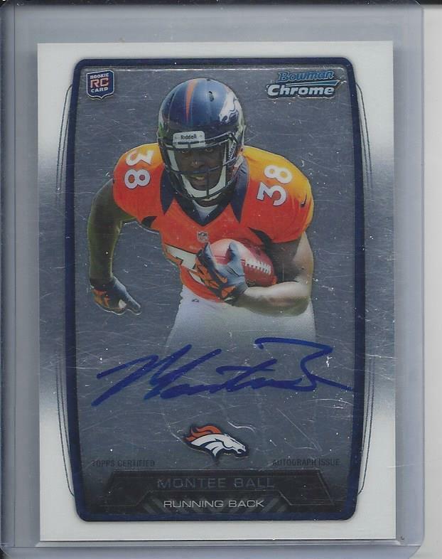 MONTEE BALL 2013 BOWMAN CHROME NFL BOWMAN BRONCOS UNIFORM RARE SP AUTO RC /25