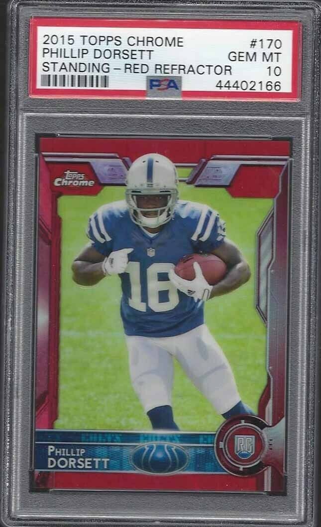 PHILLIP DORSETT 2015 TOPPS CHROME RED REFRACTOR RC #D 7/25 PSA 10 GEM POP 1/1