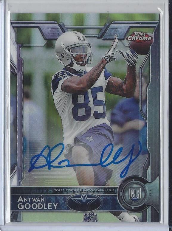 ANTWAN GOODLEY 2015 TOPPS CHROME COWBOYS ON CARD ROOKIE AUTO RC #186