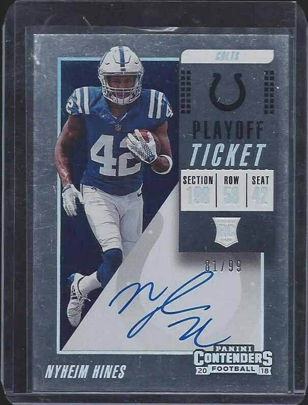 NYHEIM HINES 2018 CONTENDERS PLAYOFF TICKET COLTS ON CARD AUTO RC #D 81/99