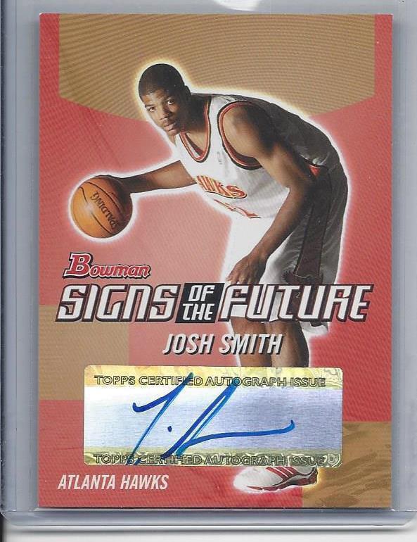 JOSH SMITH 2005-06 BOWMAN SIGNS OF THE FUTURE AUTO RC