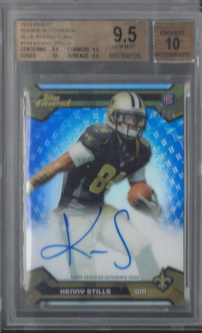 KENNY STILLS 2013 FINEST BLUE REFRACTOR ON CARD AUTO RC #D 5/25 BGS 9.5 w/ 10 AU
