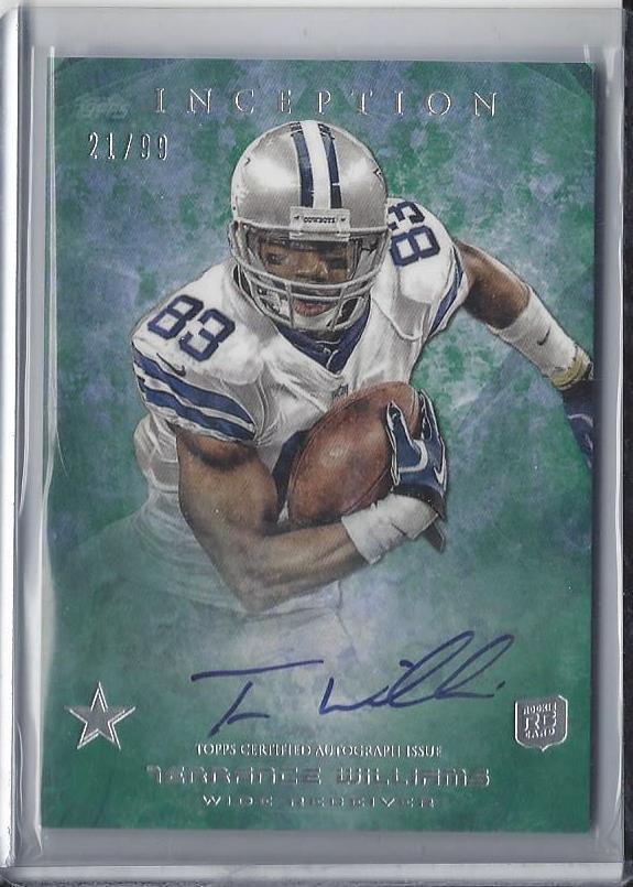 TERRANCE WILLIAMS 2013 TOPPS INCEPTION GREEN COWBOYS ON CARD AUTO RC #D 21/99