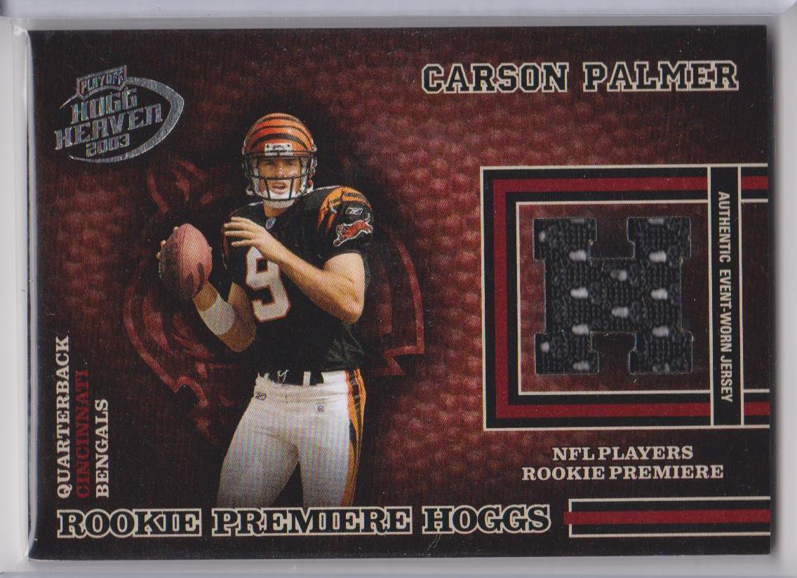 CARSON PALMER 2003 PLAYOFF HOGG HEAVEN ROOKIE PREMIERE HOGGS JERSEY RC #D /750