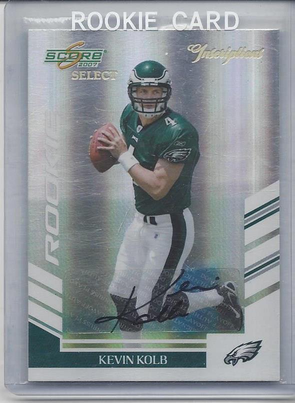 KEVIN KOLB 2007 SCORE SELECT INSCRIPTIONS ROOKIE AUTO RC #D 21/40