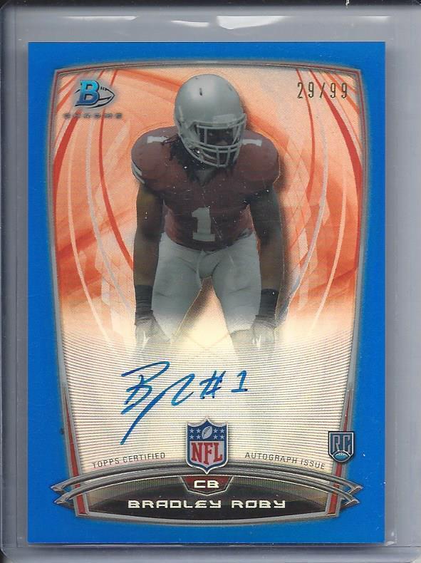 1/1 BRADLEY ROBY 2014 BOWMAN CHROME BLUE REFRACTOR ON CARD AUTO RC #D 29/99 JSY#