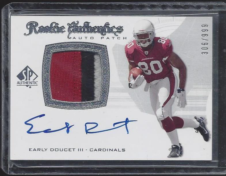 EARLY DOUCET 2008 SP AUTHENTIC 3 COLOR RPA CARDINALS PATCH AUTO RC #D /999