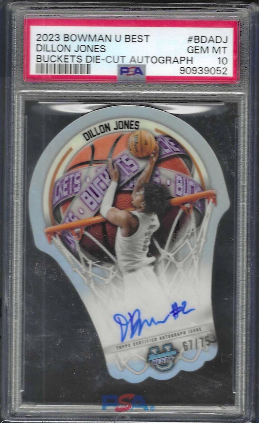 DILLON JONES 2023 BOWMAN U BEST BUCKETS DIE CUT AUTO /75 PSA 10 GEM MINT POP 1/1
