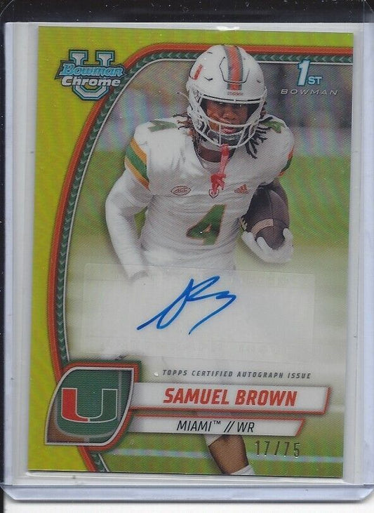 SAMUEL BROWN 2024 BOWMAN CHROME UNIVERSITY 1ST YELLOW REFRACTOR AUTO #D 17/75