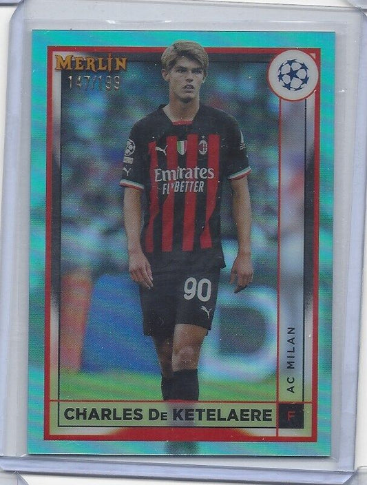 CHARLES DE KETELAERE 2022-23 TOPPS MERLIN CHROME AQUA REFRACTOR #D 147/199