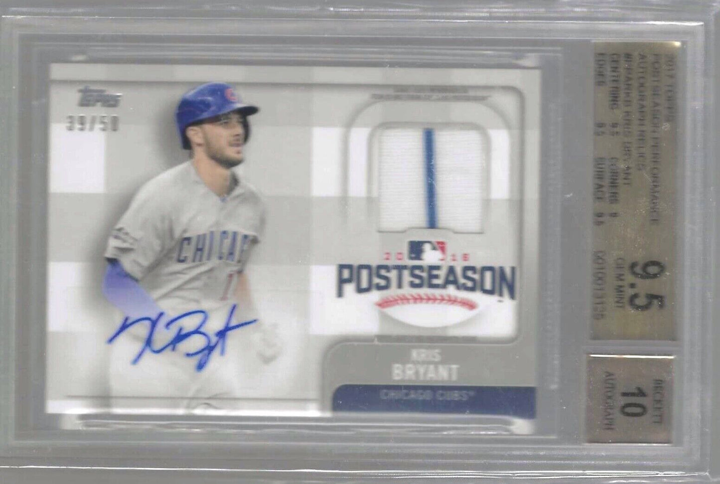 KRIS BRYANT 2017 TOPPS POSTSEASON PERFORMANCE PATCH AUTO /50 BGS 9.5 10 POP 1/1