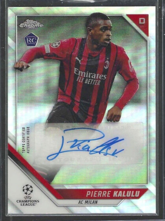 PIERRE KALULU 2021-22 TOPPS CHROME UEFA SILVER REFRACTOR ROOKIE AUTO RC #CA-PK