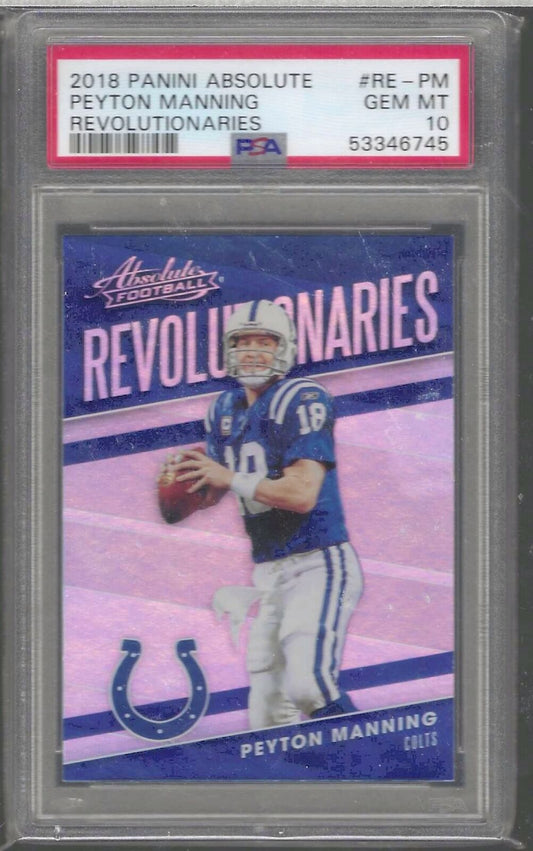 PEYTON MANNING 2018 PANINI ABSOLUTE SILVER FOIL REVOLUTIONARIES PSA 10 GEM POP 2