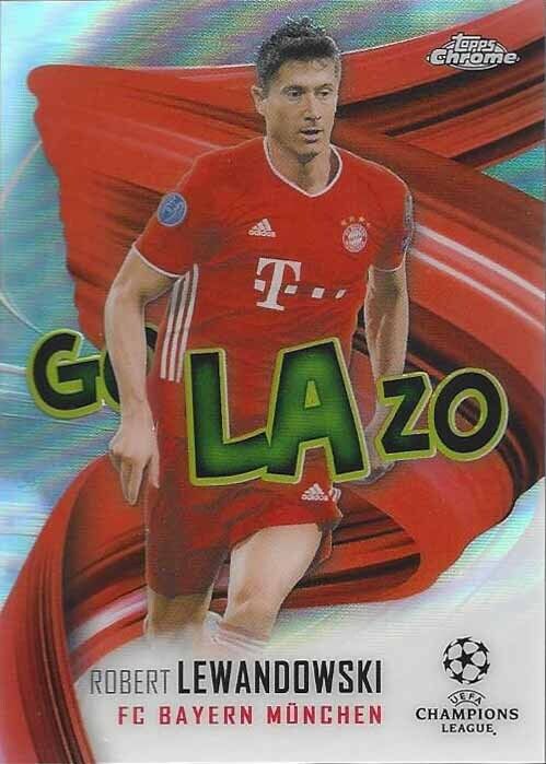 ROBERT LEWANDOWSKI 20-21 TOPPS CHROME CHAMPIONS LEAGUE GO LAZO GOLAZO REFRACTOR
