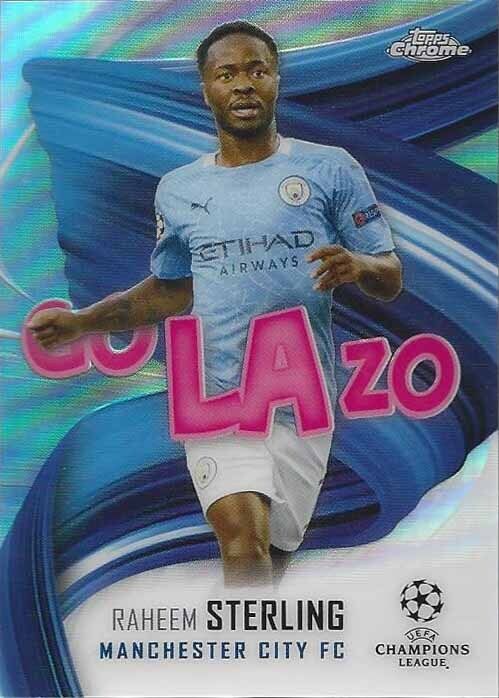 RAHEEM STERLING 2020-21 TOPPS CHROME CHAMPIONS LEAGUE GO LAZO GOLAZO REFRACTOR