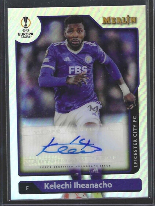 KELECHI IHEANACHO 2021-22 TOPPS MERLIN UEFA SILVER REFRACTOR AUTO #A-KI