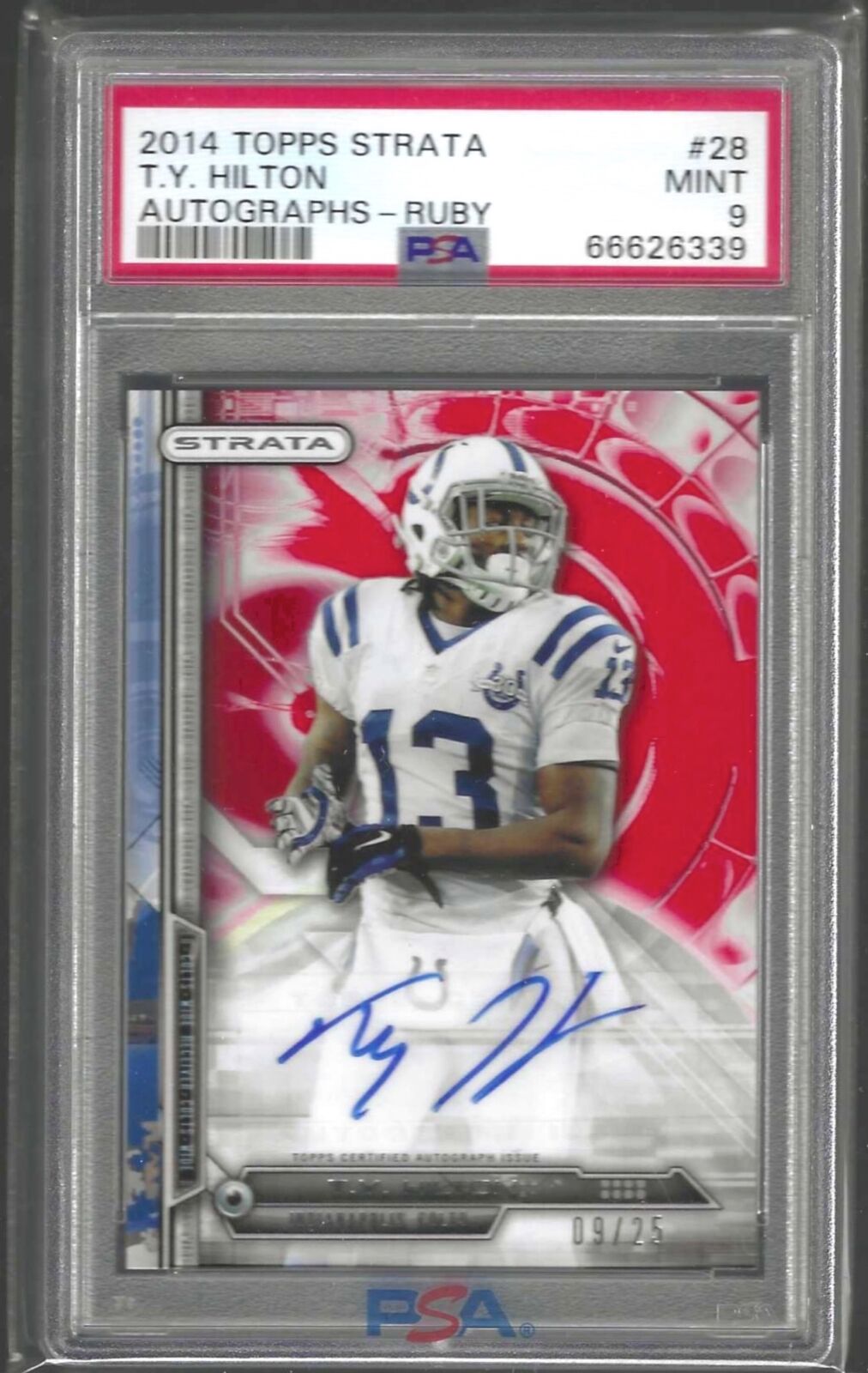 T.Y. HILTON 2014 TOPPS STRATA RUBY AUTO #D 9/25 PSA 9 MINT POP 1/1