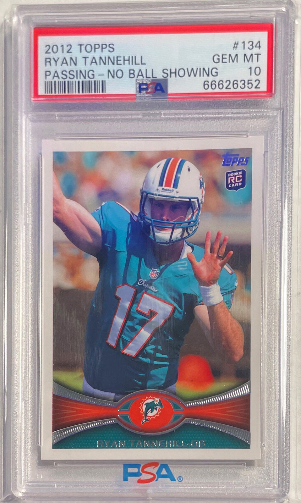 RYAN TANNEHILL 2012 TOPPS PASSING NO BALL VARIATION SSP RC #134 PSA 10 POP 9