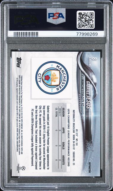 GABRIEL JESUS 2017-18 TOPPS CHROME UCL REFRACTOR RC #8 PSA 10 GEM MINT