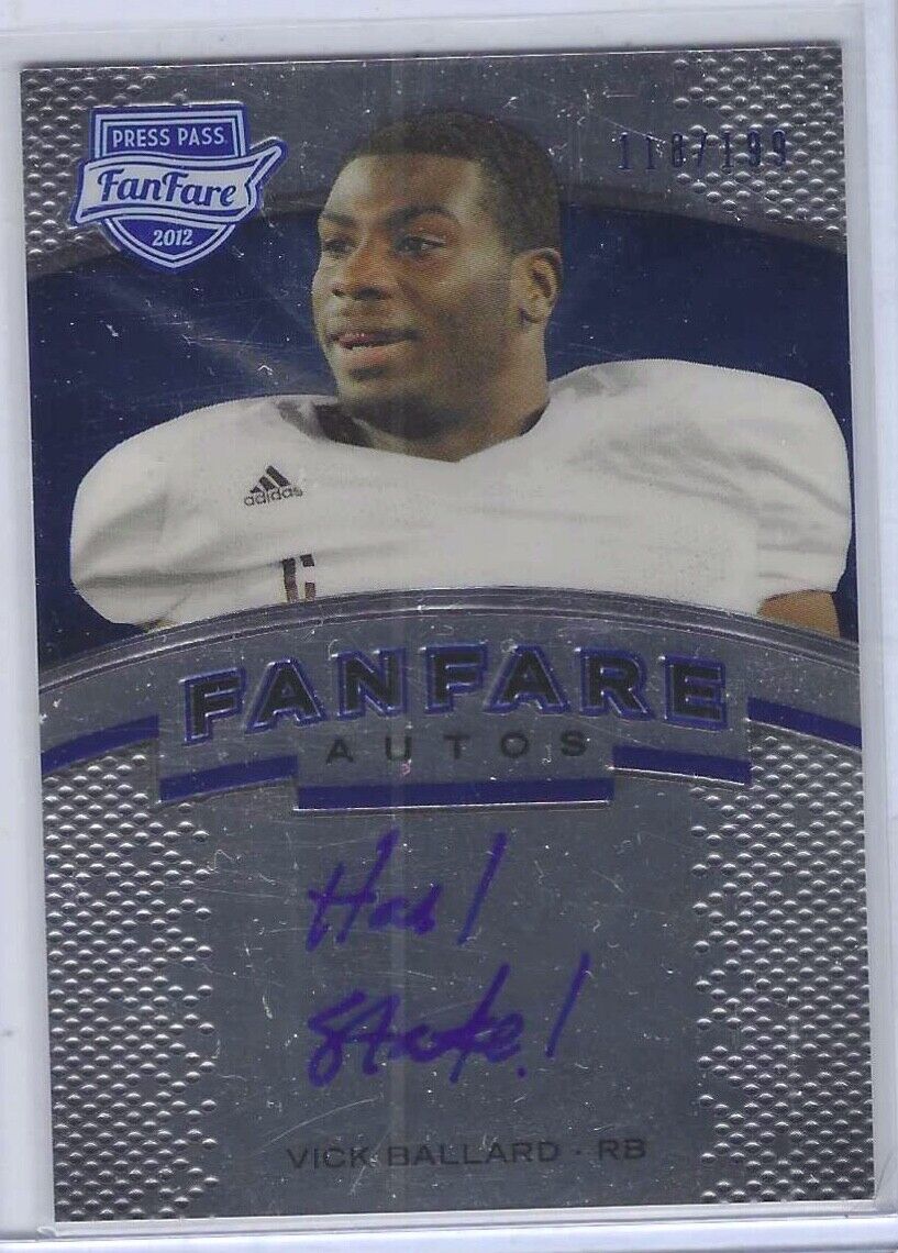 VICK BALLARD 2012 PRESS PASS FAN FARE "HAIL STATE" INSCRIPTION SSP AUTO RC /199