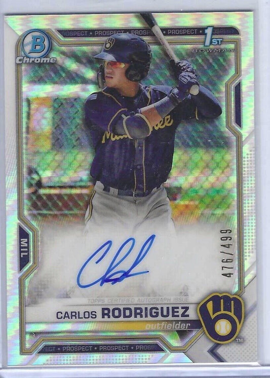 CARLOS RODRIGUEZ 2021 BOWMAN CHROME REFRACTOR 1ST BOWMAN AUTO #D 476/499