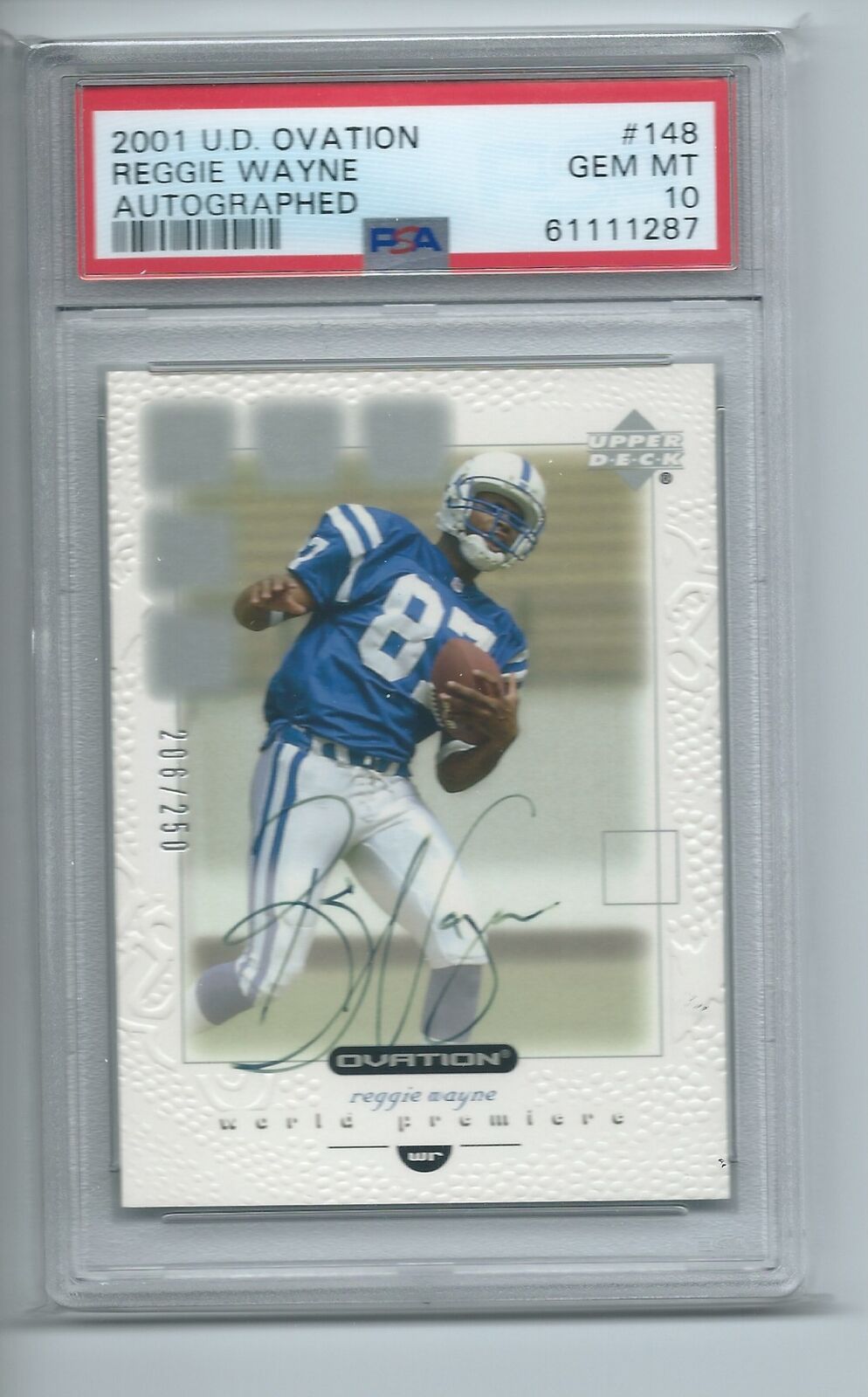REGGIE WAYNE 2001 UPPER DECK OVATION ON CARD AUTO RC #D 206/250 PSA 10 GEM MINT
