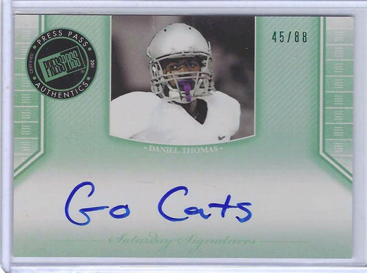 DANIEL THOMAS 2011 PRESS PASS SATURDAY INSCRIPTION "GO CATS" AUTO RC #D 45/88