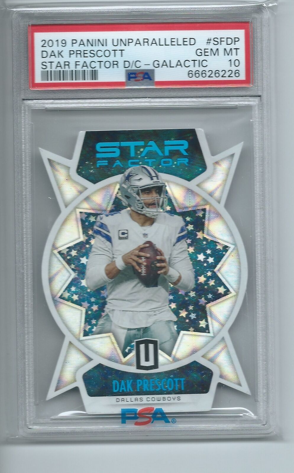 DAK PRESCOTT 2019 UNPARALLELED STAR FACTOR GALACTIC DIE CUT SSP PSA 10 POP 1/1