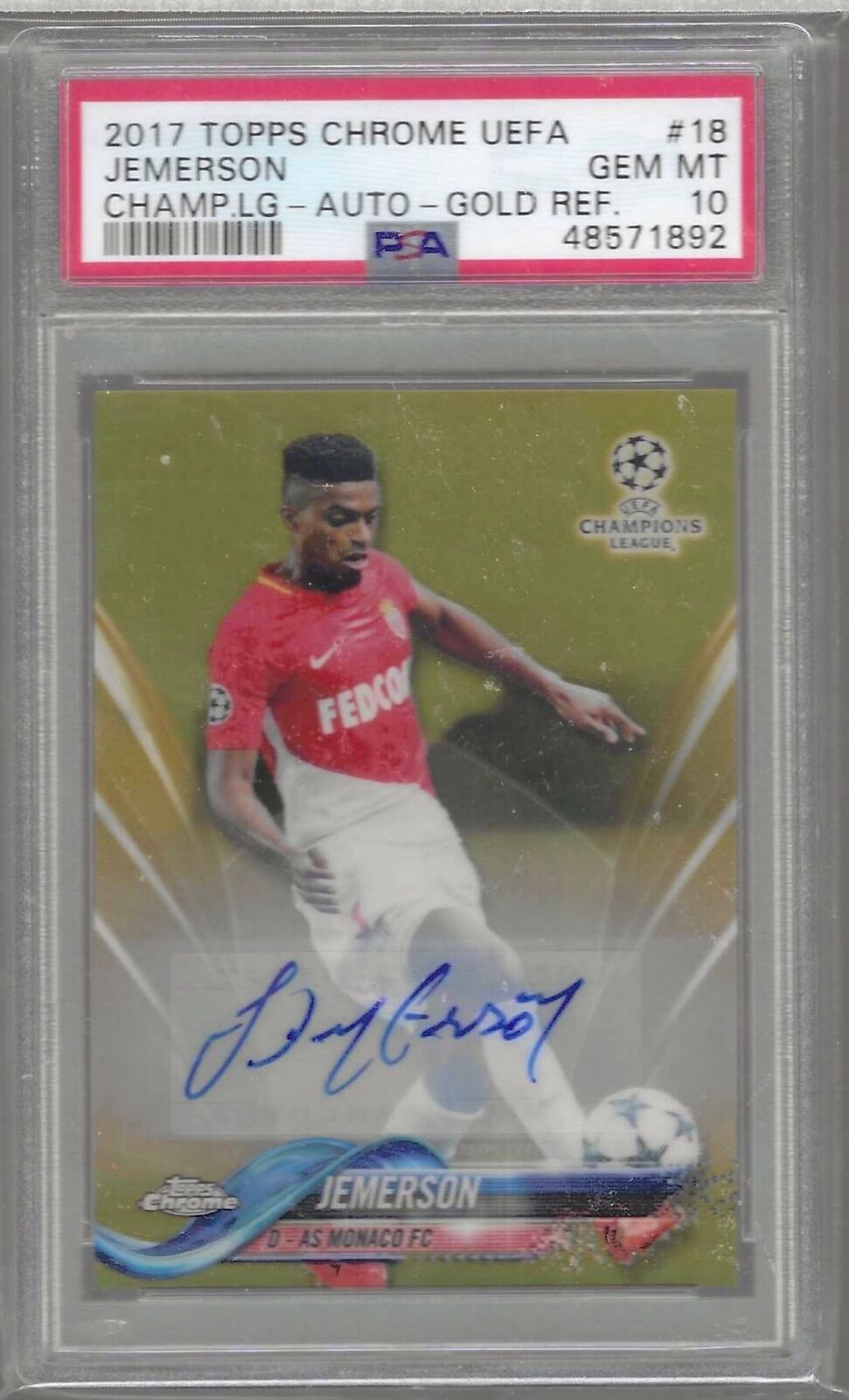 JEMERSON 2017-18 TOPPS CHROME UEFA GOLD REFRACTOR AUTO /50 PSA 10 GEM MT POP 1/1