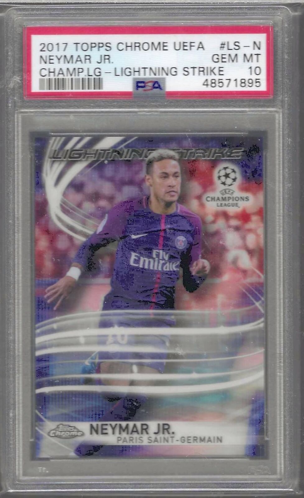NEYMAR JR 2017-18 TOPPS CHROME UEFA LIGHTNING STRIKE REFRACTOR PSA 10 GEM MINT