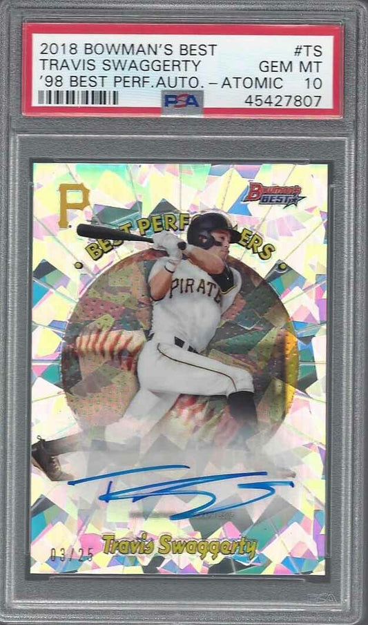 TRAVIS SWAGGERTY 2018 BOWMAN'S BEST PERFORMERS ATOMIC REFRACTOR AUTO /25 PSA 10