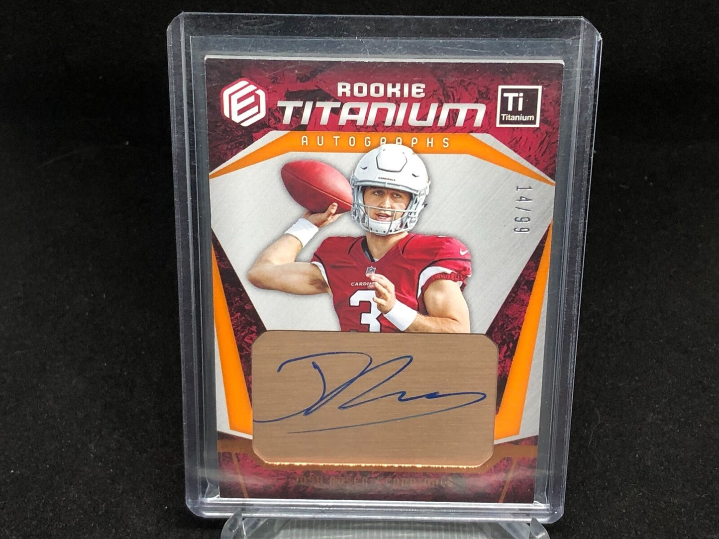 JOSH ROSEN 2018 PANINI ELEMENTS TITANIUM ORANGE ON CARD AUTO RC #D /99