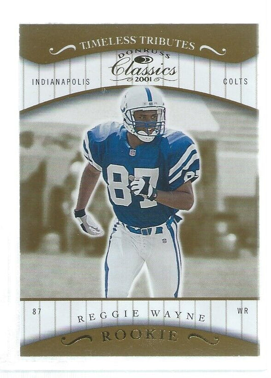 REGGIE WAYNE 2001 DONRUSS CLASSICS TIMELESS TRIBUTES ROOKIE RC #D 15/100
