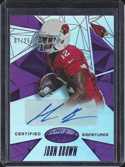 JOHN BROWN 2015 CERTIFIED PURPLE SIGNATURES CARDINALS AUTO #D 7/25